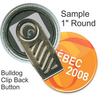 Custom Buttons - 1'' Round, Bulldog Clip