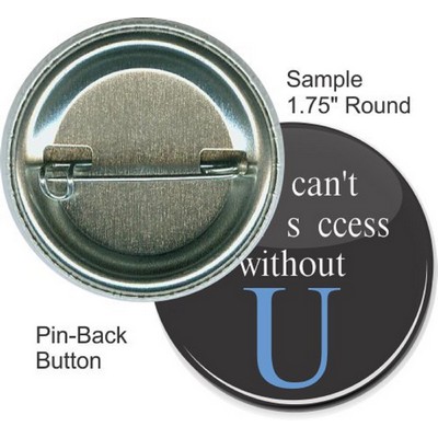 Custom Buttons - 1 3/4'' Round Button, Pin-Back